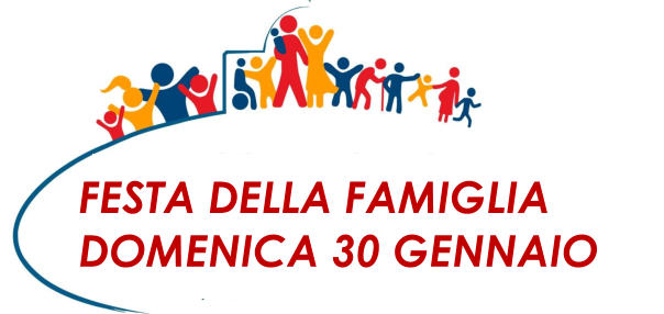 FESTA DELLA FAMIGLIA  DOMENICA 30 GENNAIO