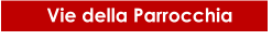 Vie della Parrocchia