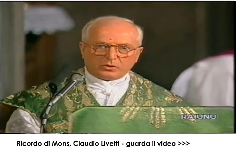 Ricordo di Mons, Claudio Livetti - guarda il video >>>